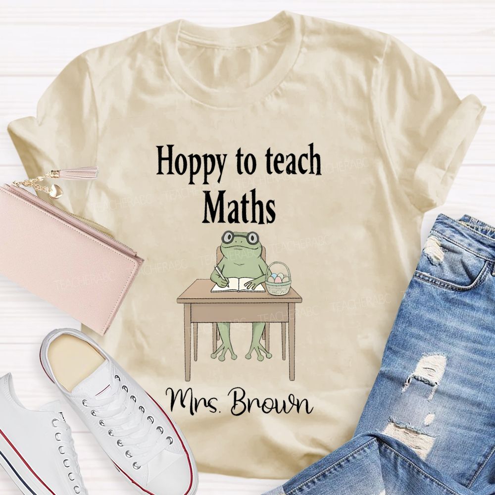 Personalized Name Hoppy To Teach Maths Teacher T-shirt