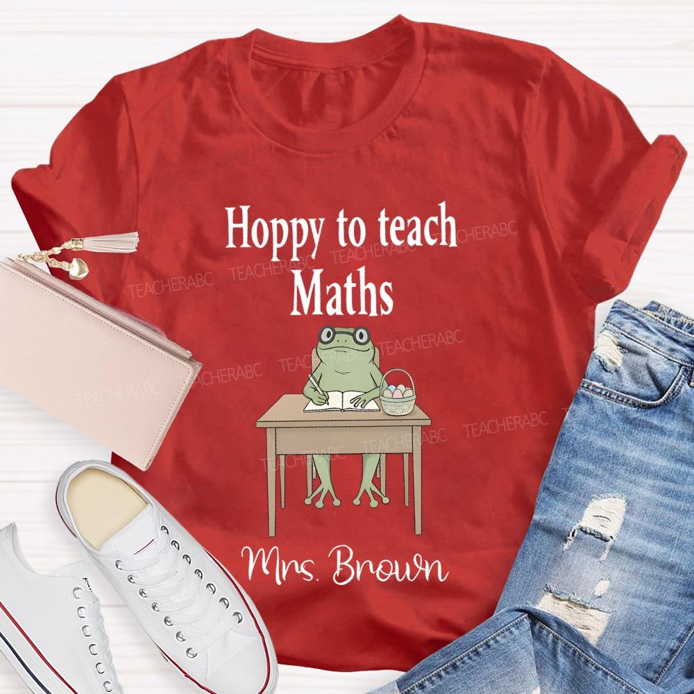 Personalized Name Hoppy To Teach Maths Teacher T-shirt
