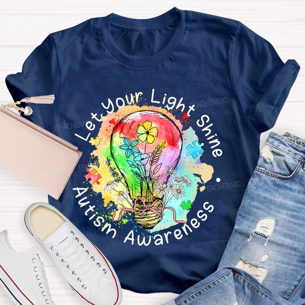 Let Your Light Shine Autism Awareness Colorful Light Bulb Teacher T-shirt