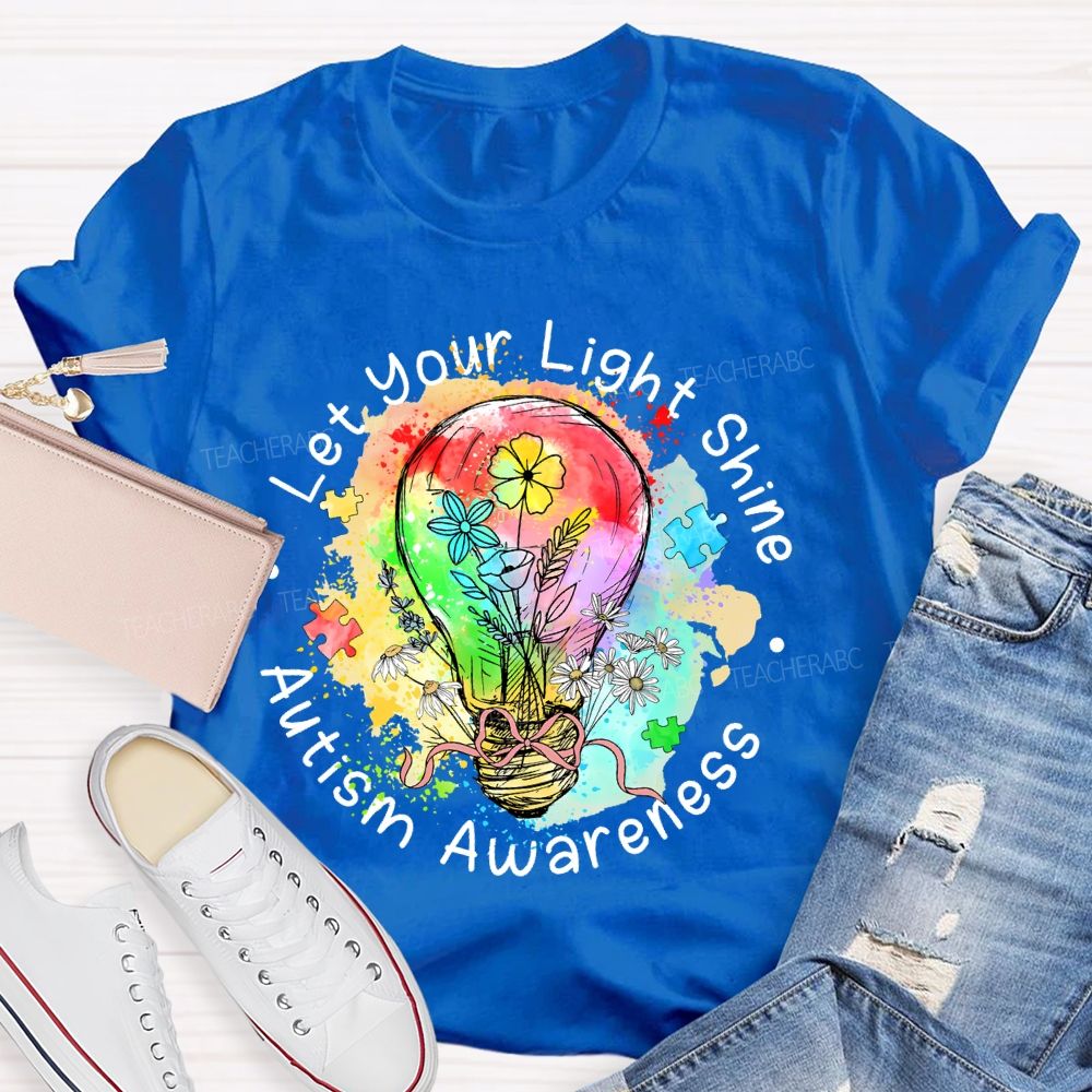 Let Your Light Shine Autism Awareness Colorful Light Bulb Teacher T-shirt