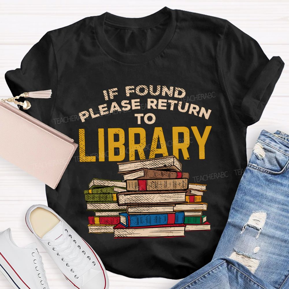 If Found Please Return To Library T-shirt