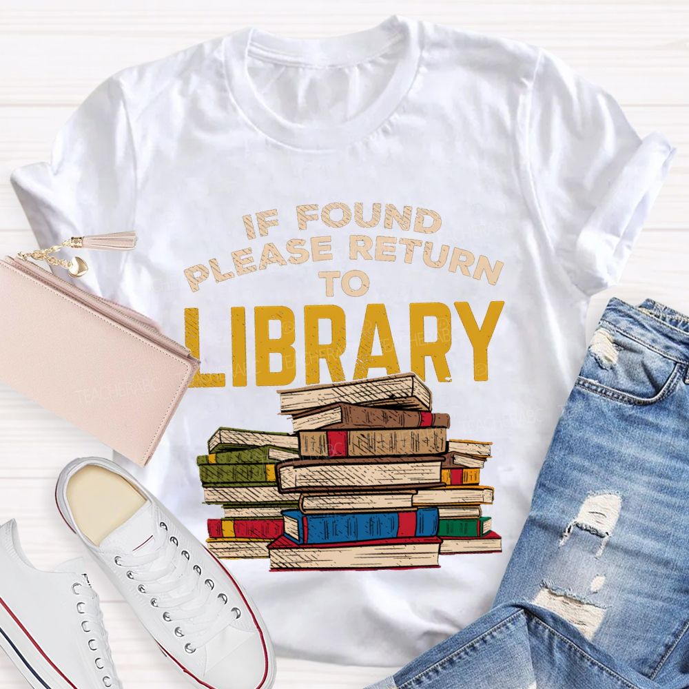 If Found Please Return To Library T-shirt