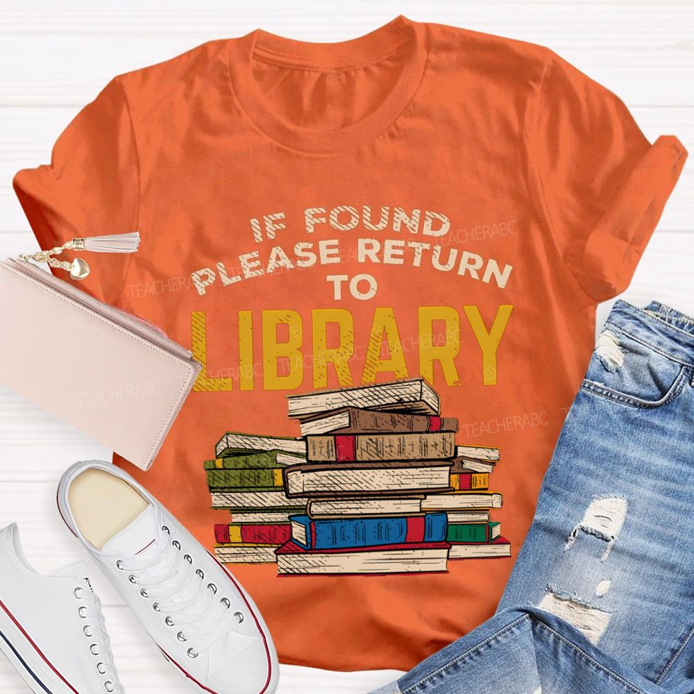 If Found Please Return To Library T-shirt
