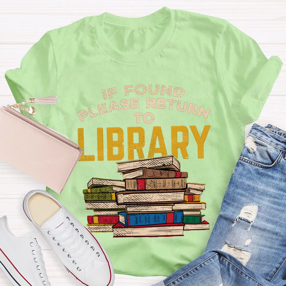 If Found Please Return To Library T-shirt