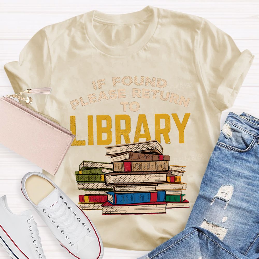 If Found Please Return To Library T-shirt