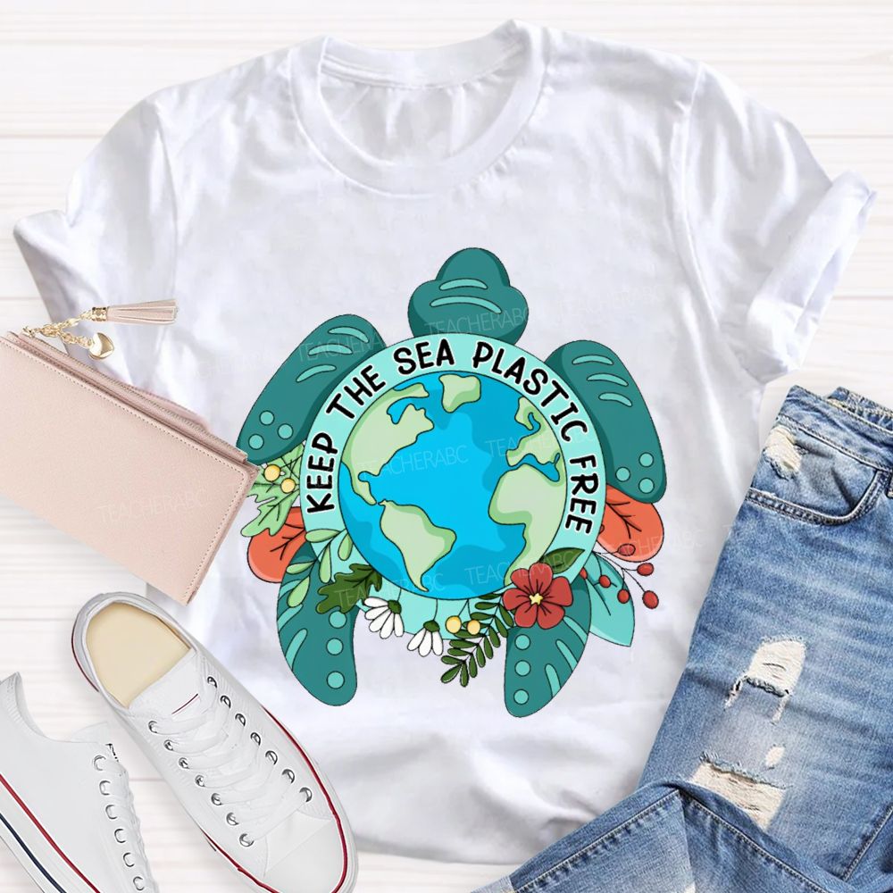 Keep The Sea Plastic Free Teacher T-shirt