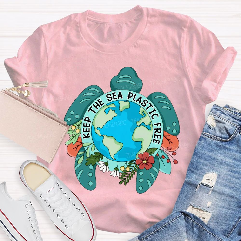Keep The Sea Plastic Free Teacher T-shirt