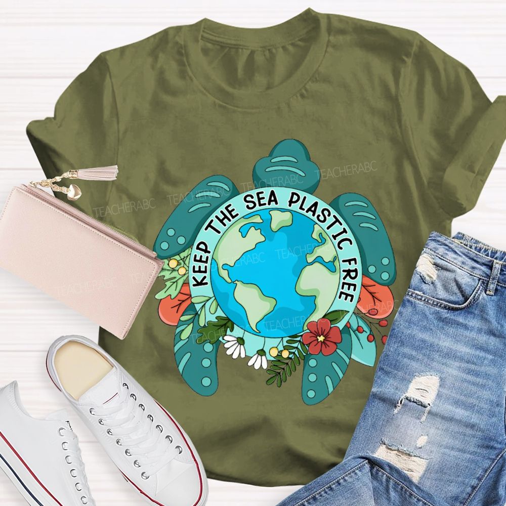 Keep The Sea Plastic Free Teacher T-shirt