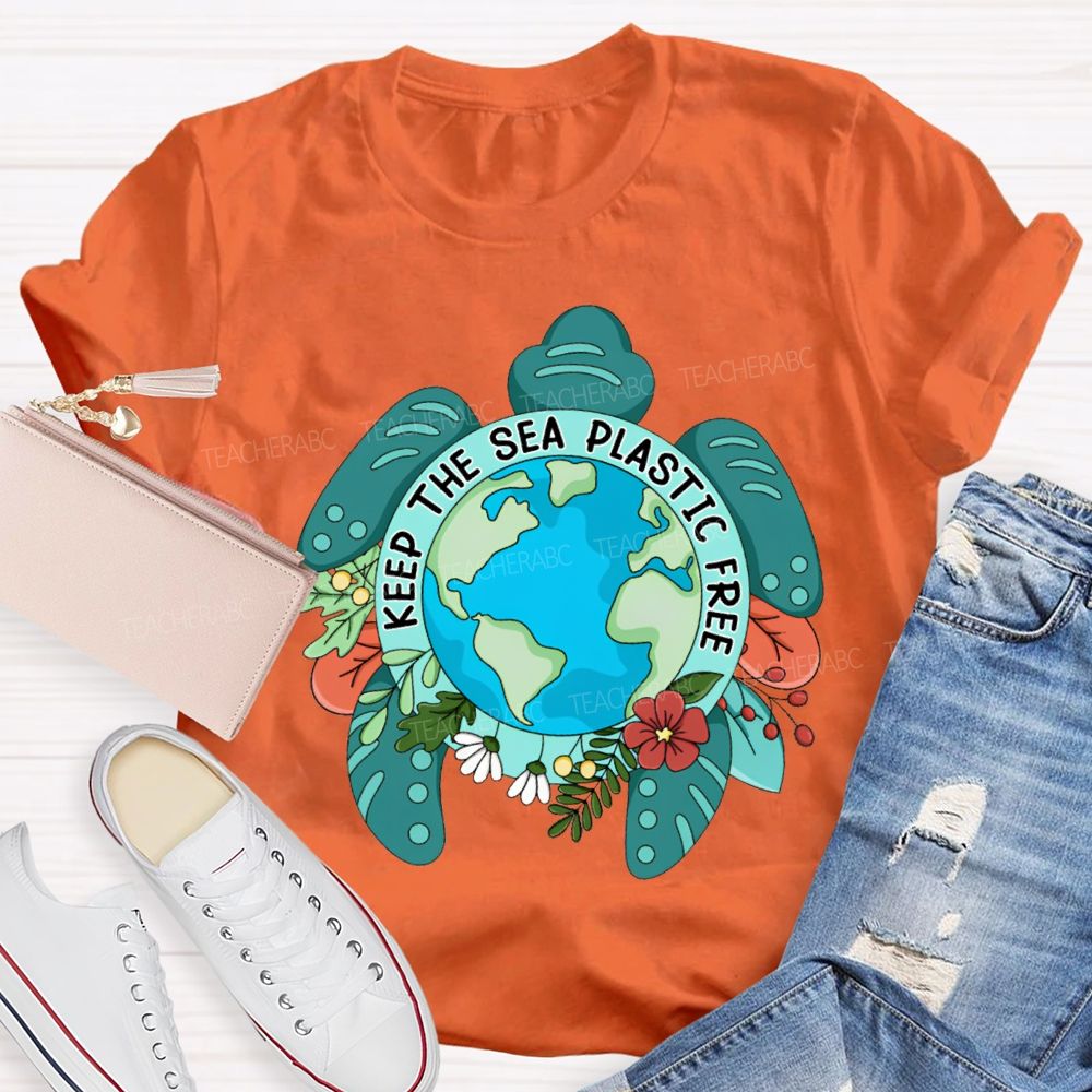 Keep The Sea Plastic Free Teacher T-shirt