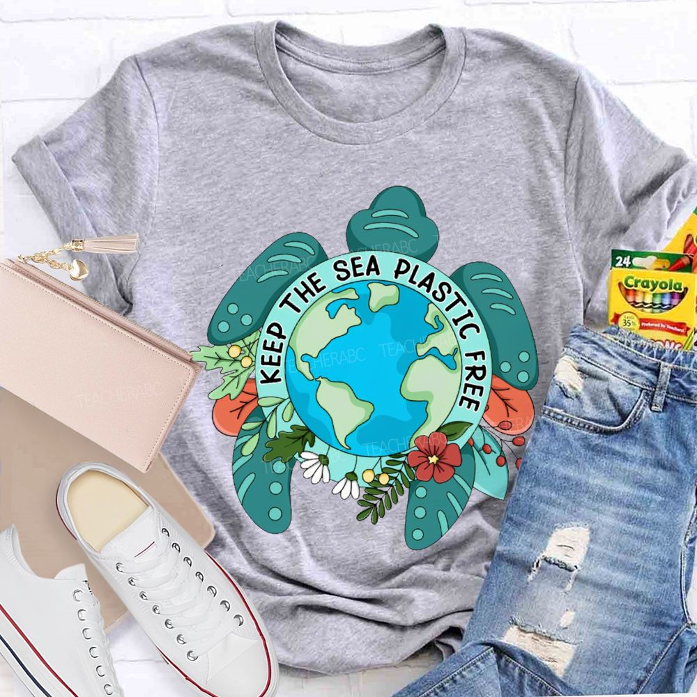 Keep The Sea Plastic Free Teacher T-shirt