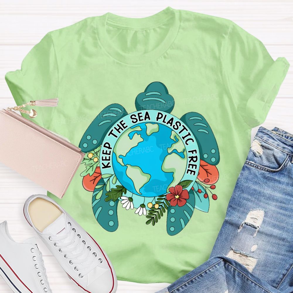Keep The Sea Plastic Free Teacher T-shirt