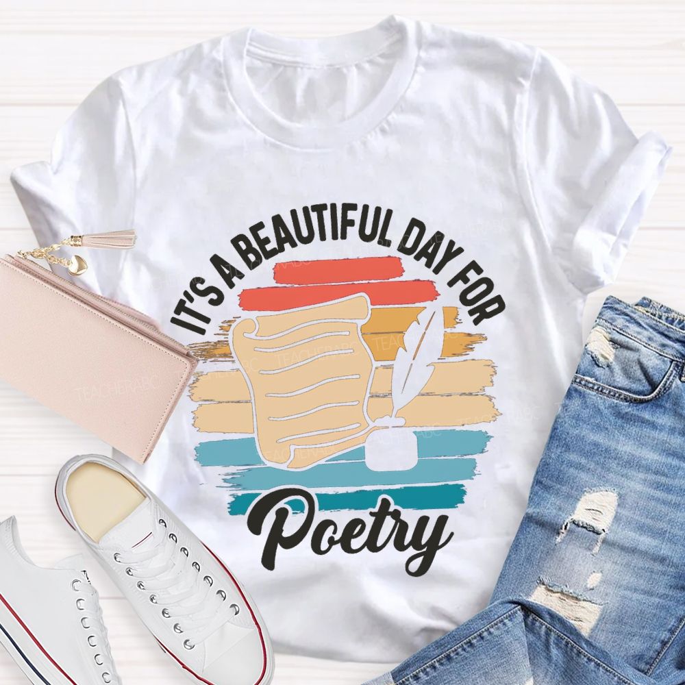 It'S A Beautiful Day For Poetry Teacher T-shirt