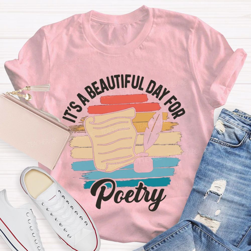 It'S A Beautiful Day For Poetry Teacher T-shirt