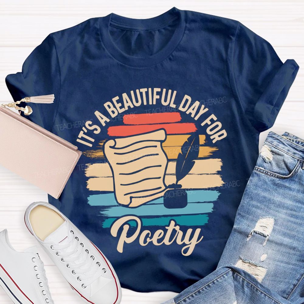 It'S A Beautiful Day For Poetry Teacher T-shirt