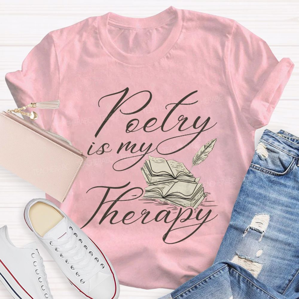 Poetry Is My Therapy Teacher T-shirt