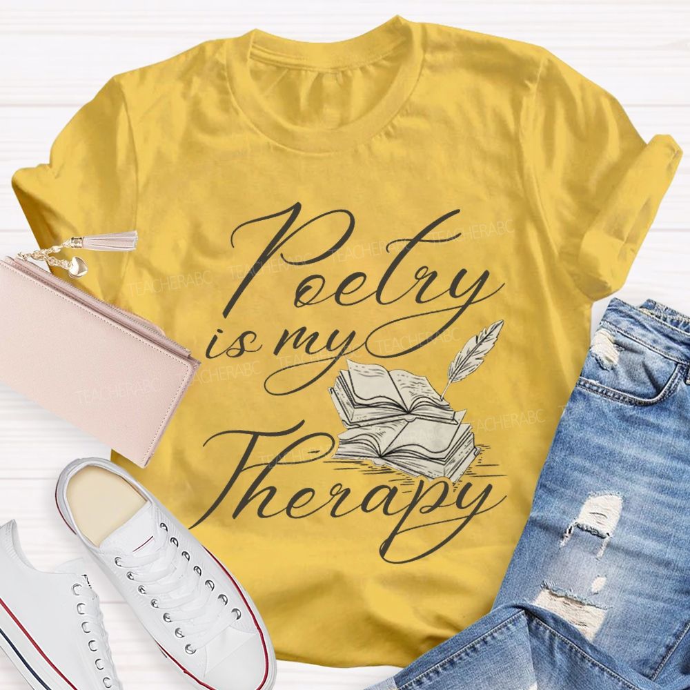Poetry Is My Therapy Teacher T-shirt
