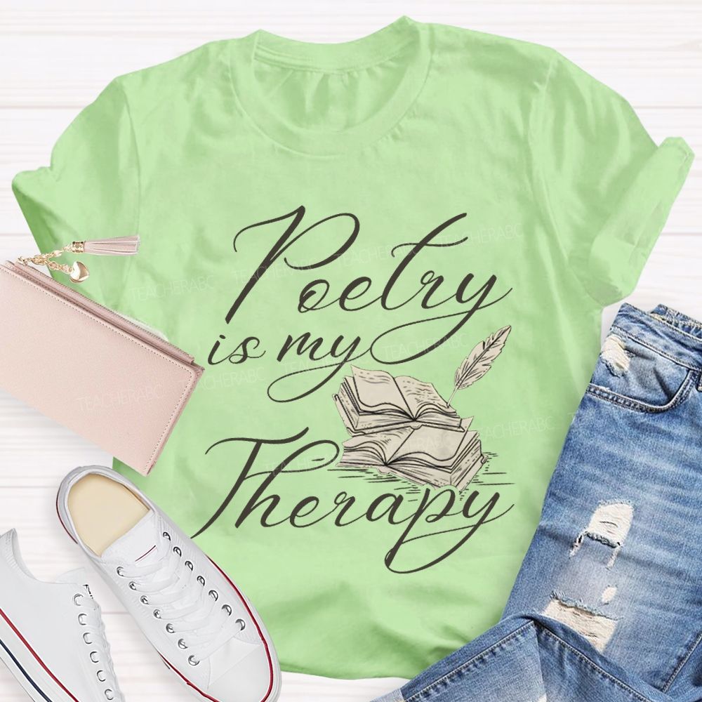 Poetry Is My Therapy Teacher T-shirt