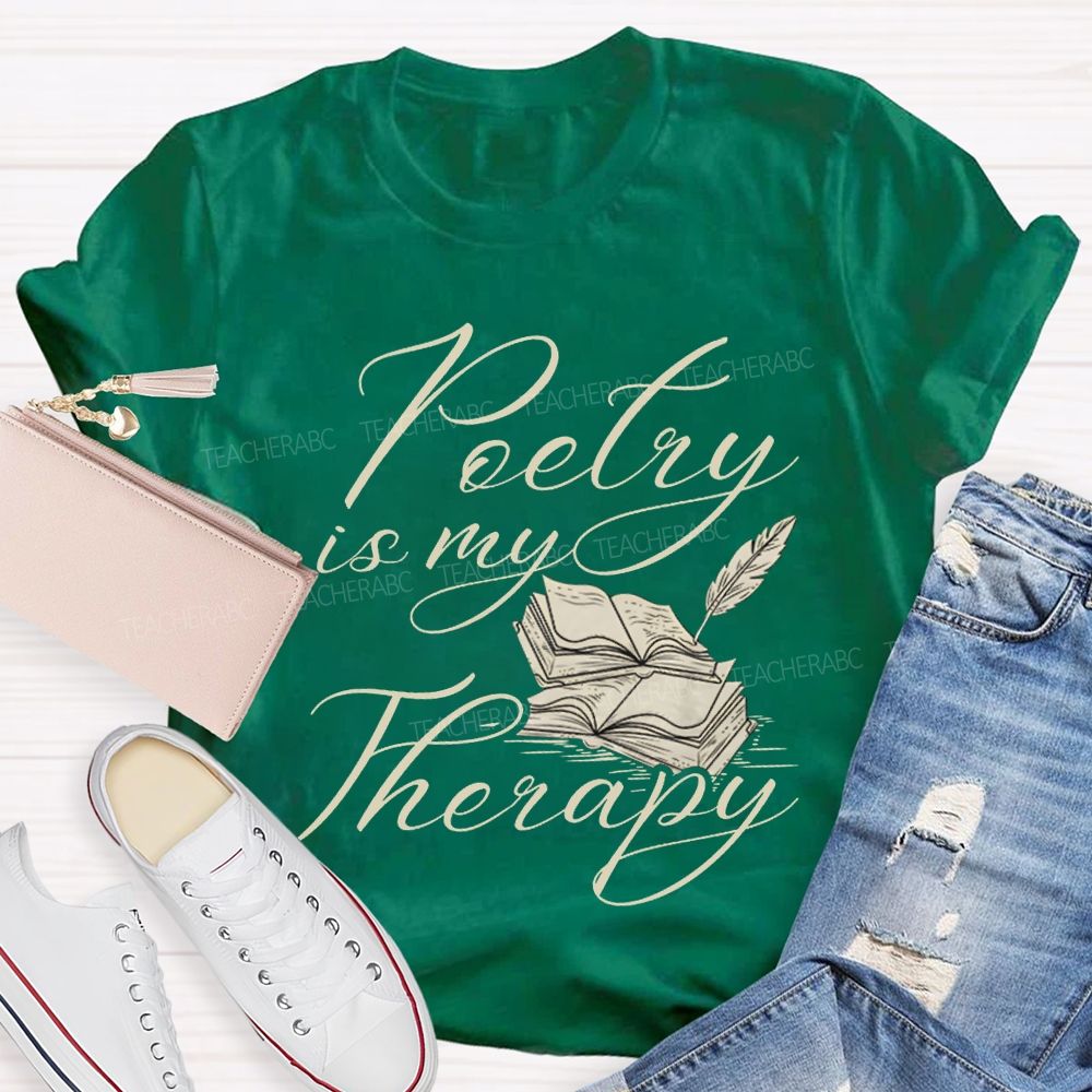 Poetry Is My Therapy Teacher T-shirt