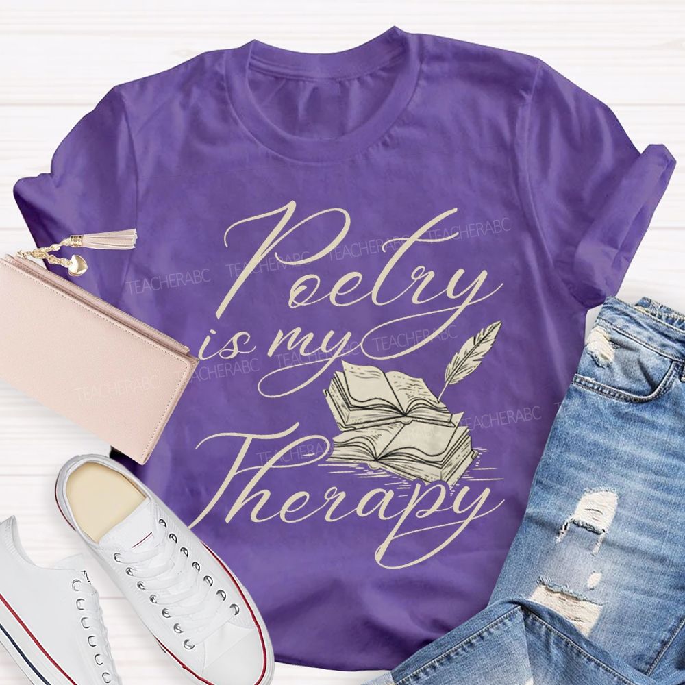 Poetry Is My Therapy Teacher T-shirt