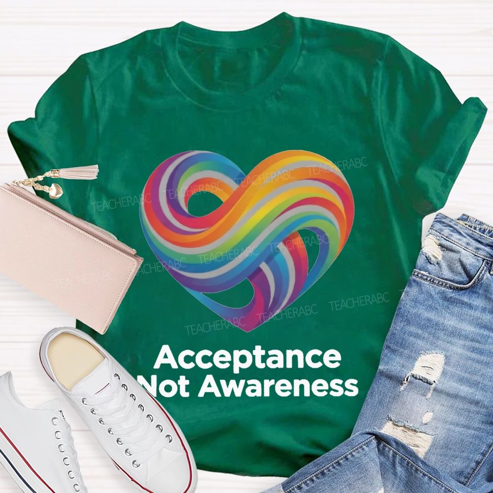 Acceptance Not Awareness Infinity Heart Symbol Teacher T-shirt