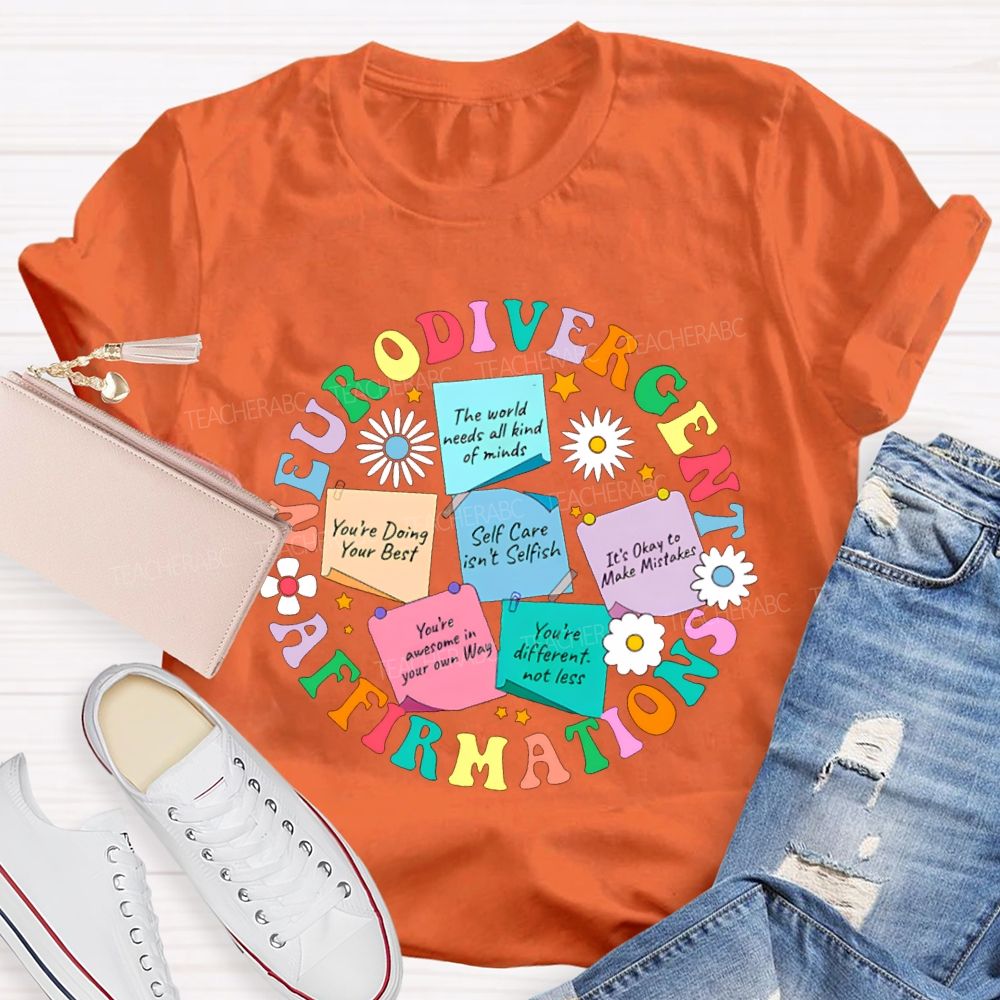 Neurodivergent Affirmations Self Care Isn'T Selfish Teacher T-shirt