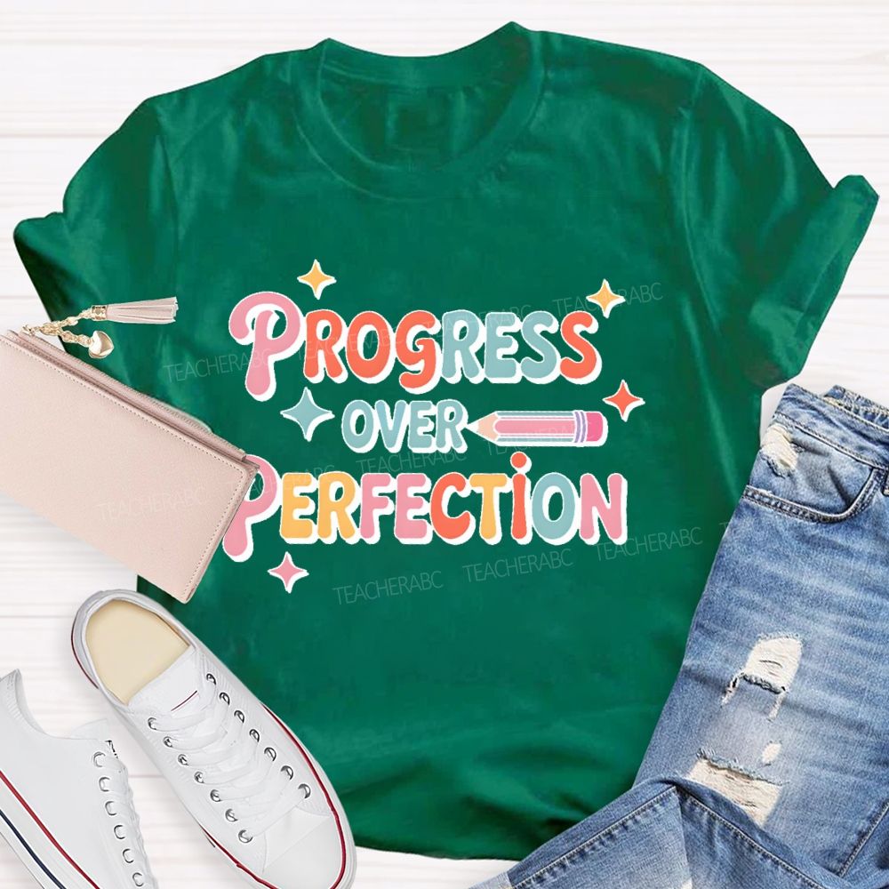 Progress Over Perfection Colorful Letters Stars Teacher T-shirt