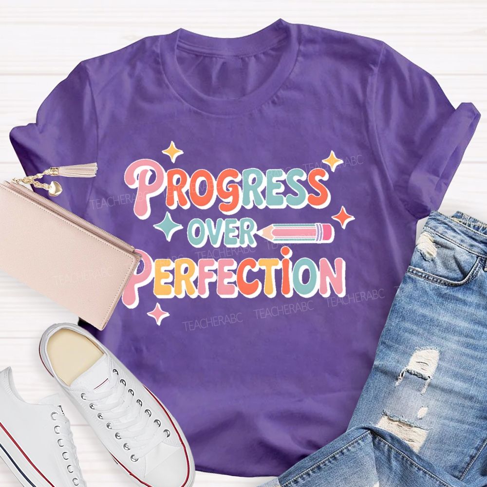 Progress Over Perfection Colorful Letters Stars Teacher T-shirt