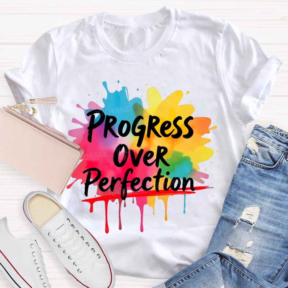 Progress Over Perfection Colorful Graphics Teacher T-shirt