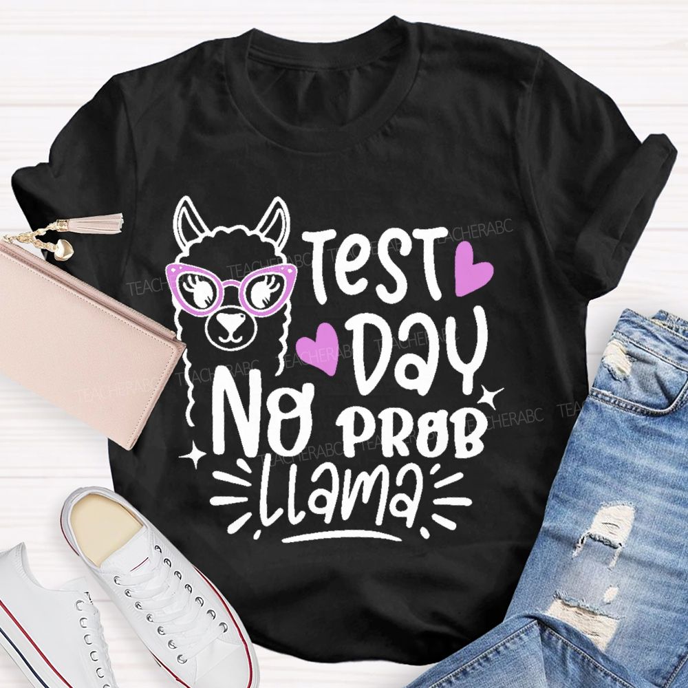 Testing Test Day No Prob Llama Graphics Teacher T-shirt