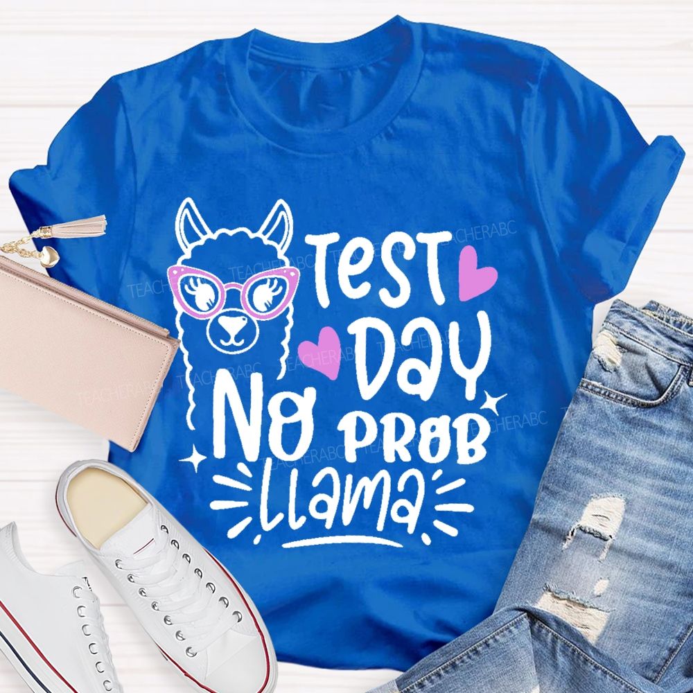 Testing Test Day No Prob Llama Graphics Teacher T-shirt