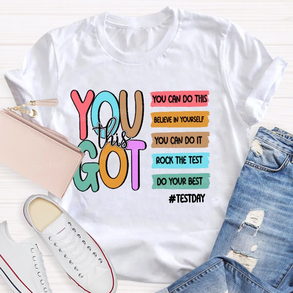 You Got This You Can Do This Teacher T-shirt