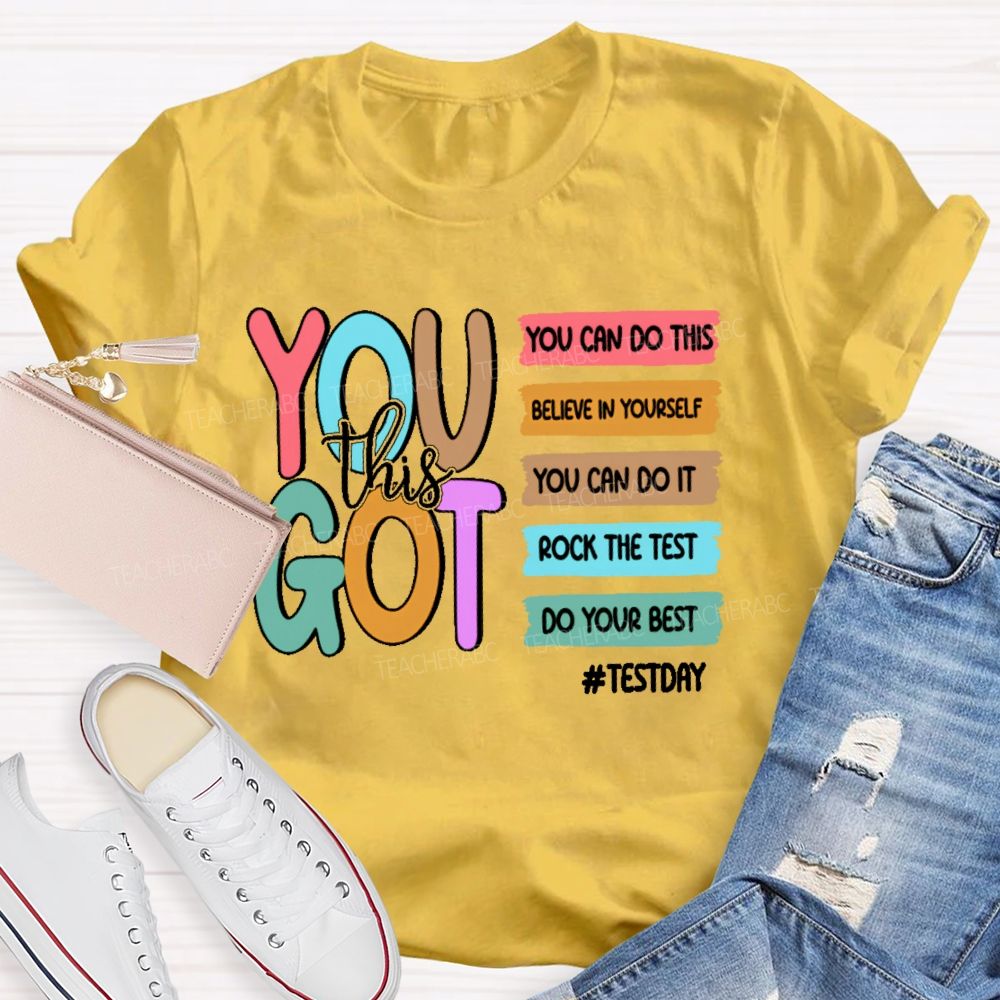 You Got This You Can Do This Teacher T-shirt