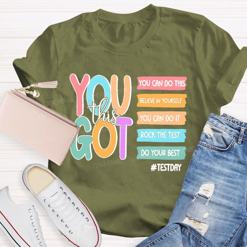 You Got This You Can Do This Teacher T-shirt
