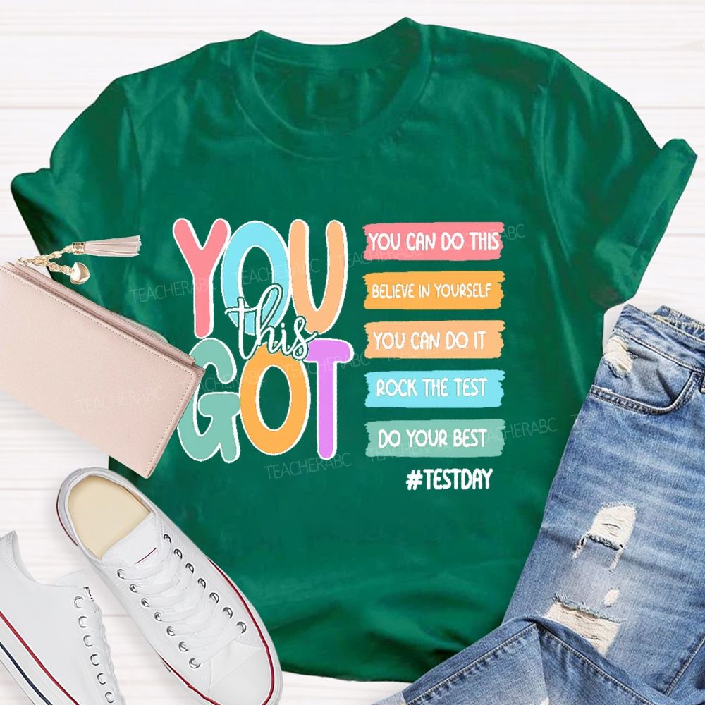 You Got This You Can Do This Teacher T-shirt