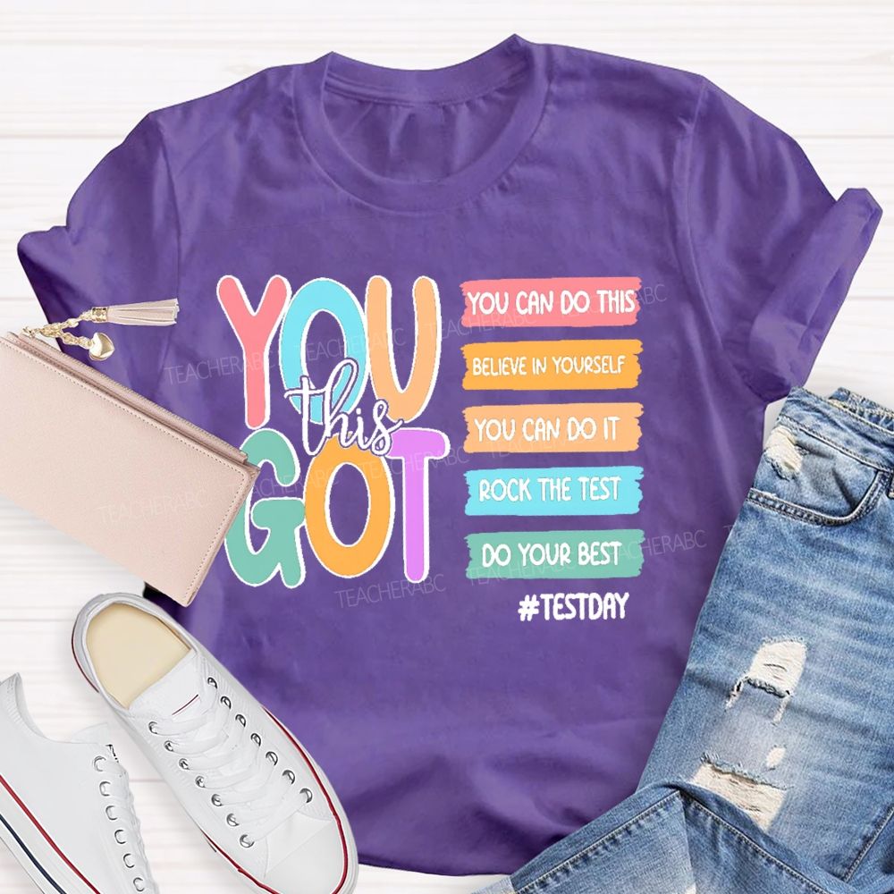 You Got This You Can Do This Teacher T-shirt