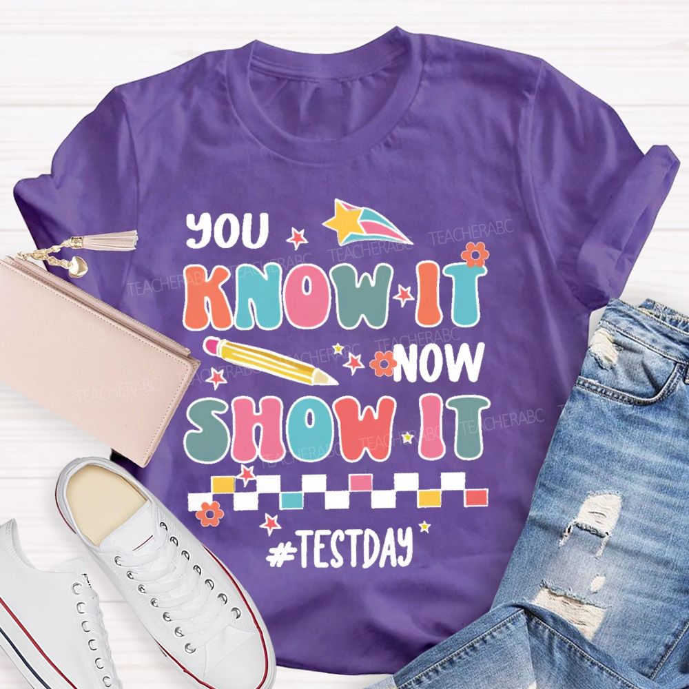 You Know It Now Show It Test Day Colorful Plaid Teacher T-shirt
