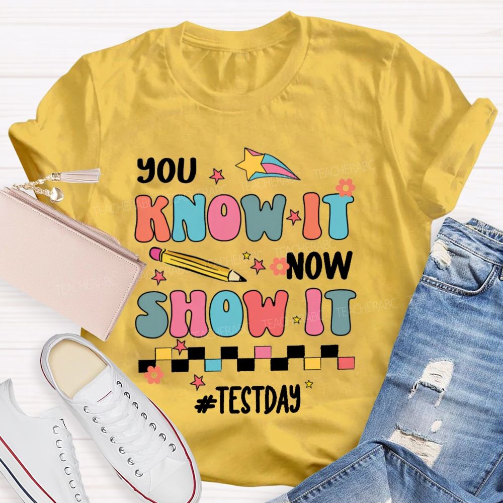 You Know It Now Show It Test Day Colorful Plaid Teacher T-shirt