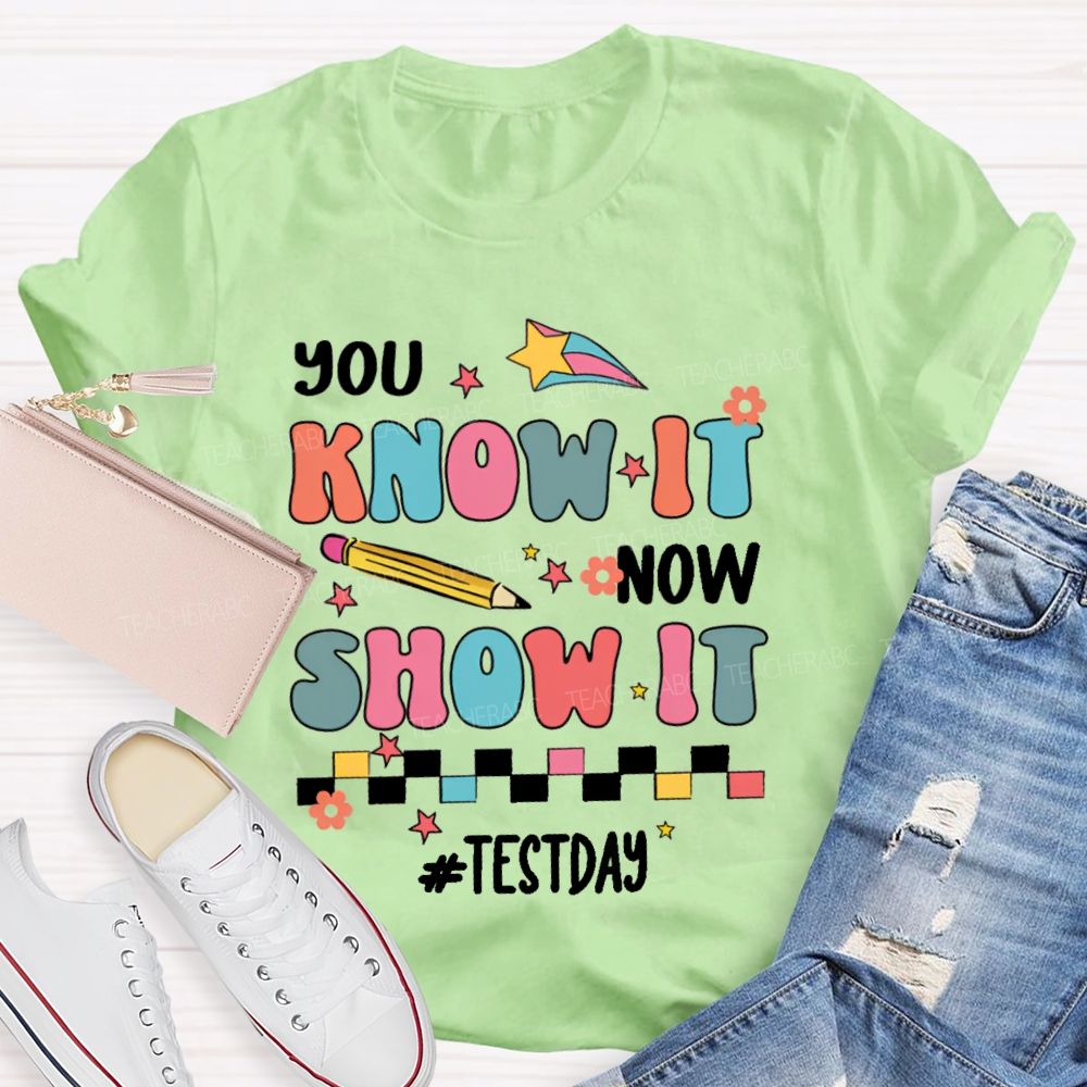 You Know It Now Show It Test Day Colorful Plaid Teacher T-shirt