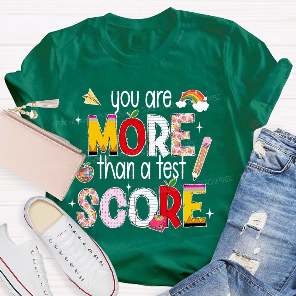 You Are More Than A Test Score Rainbow Pencil Teacher T-shirt