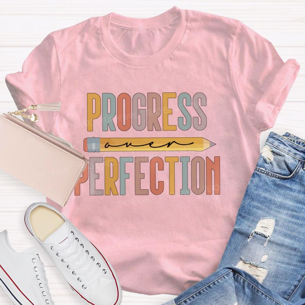 Progress Over Perfection Pencil Colorful Letters Teacher T-shirt