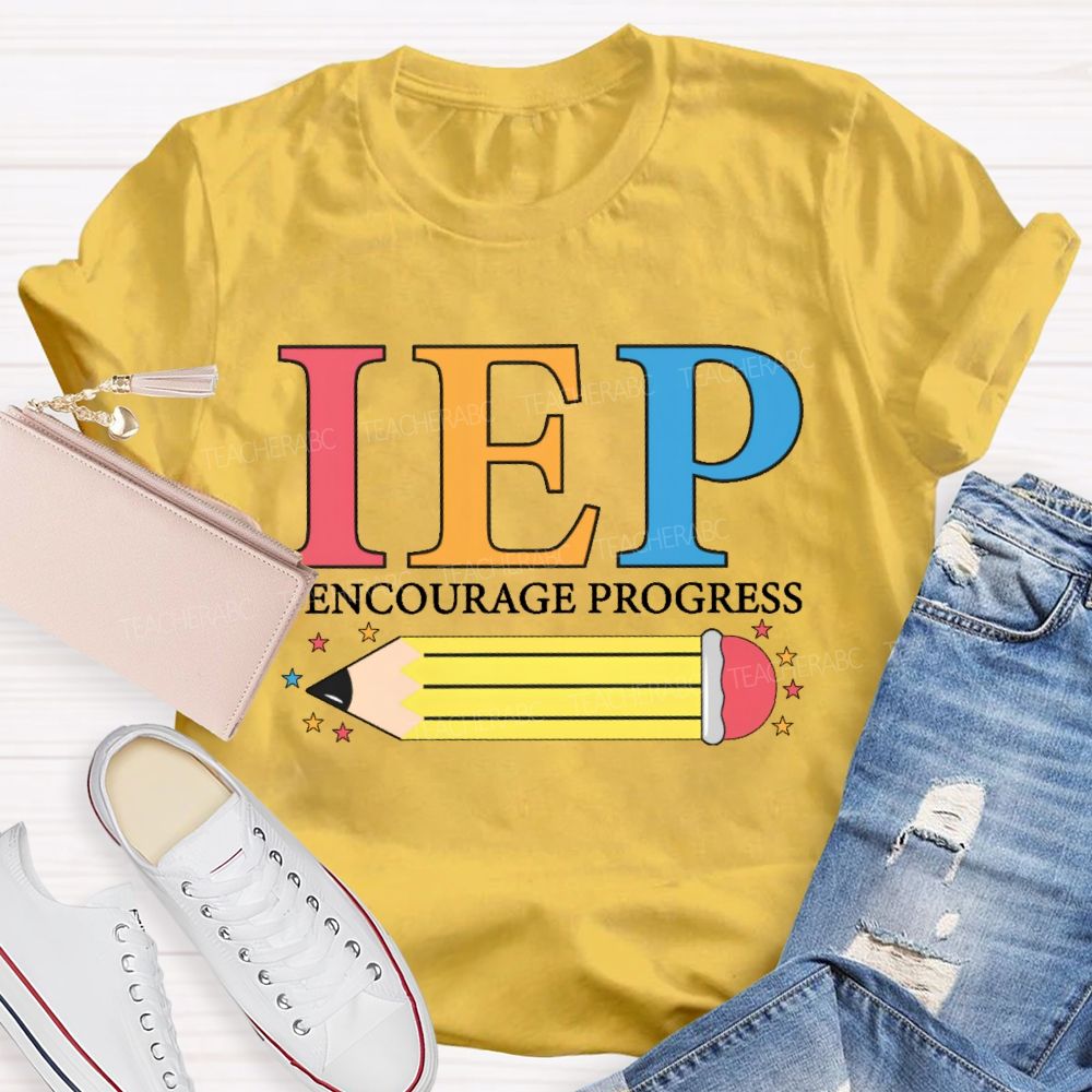 IEP I Encourage Progress Teacher T-shirt