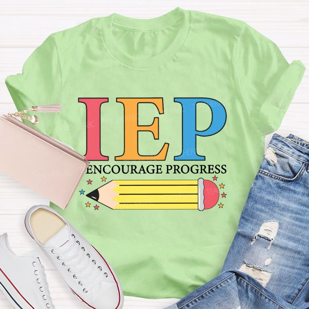 IEP I Encourage Progress Teacher T-shirt