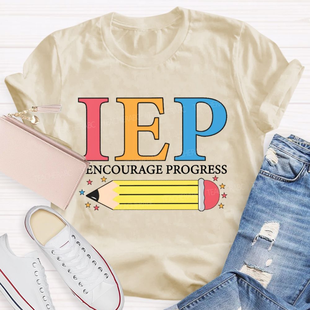 IEP I Encourage Progress Teacher T-shirt