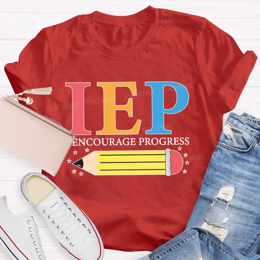 IEP I Encourage Progress Teacher T-shirt