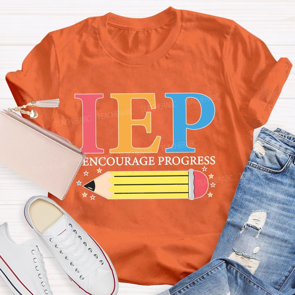 IEP I Encourage Progress Teacher T-shirt