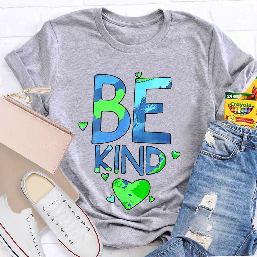Be Kind Earth Day Letters Teacher T-shirt