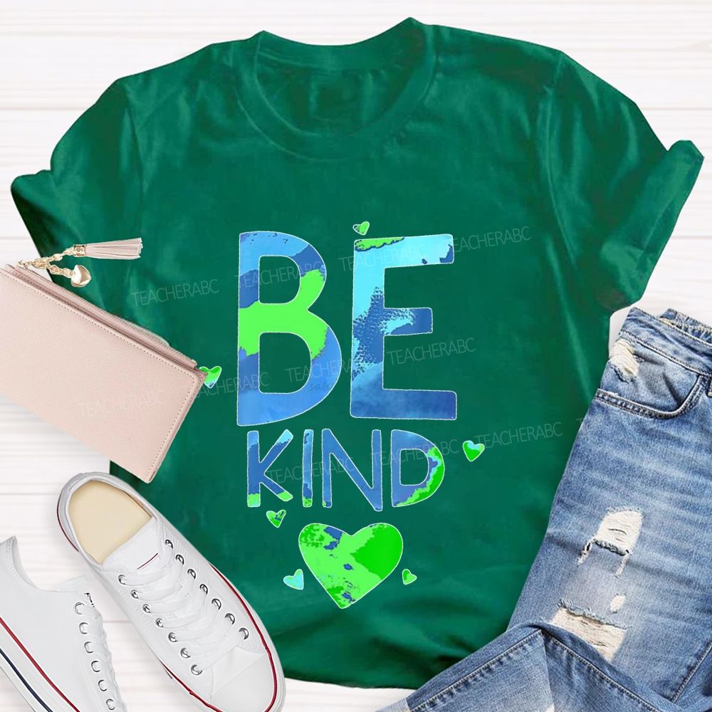 Be Kind Earth Day Letters Teacher T-shirt