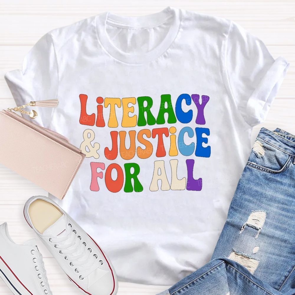 Literacy And Justice For All Colorful Letter Teacher T-Shirt