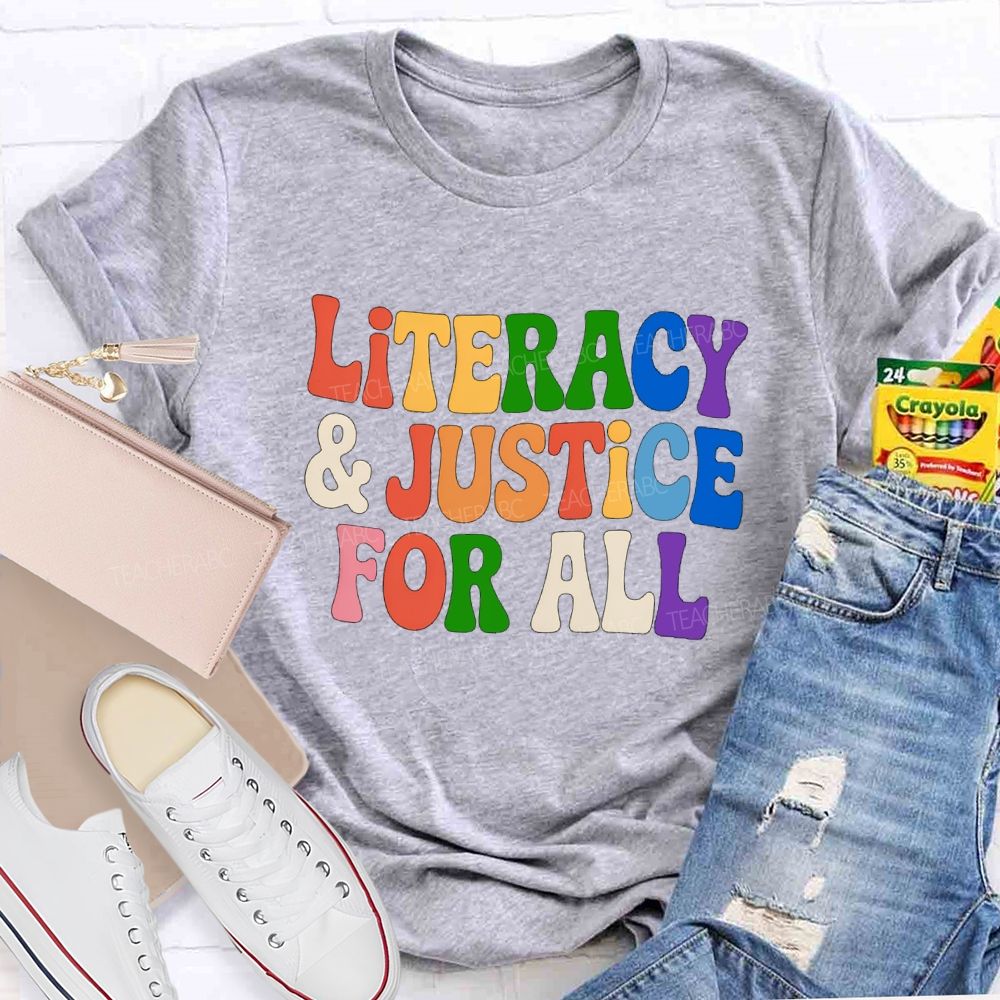 Literacy And Justice For All Colorful Letter Teacher T-Shirt