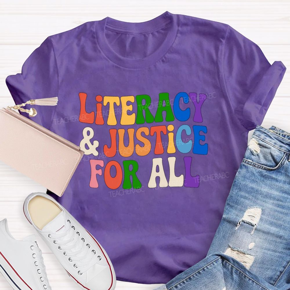 Literacy And Justice For All Colorful Letter Teacher T-Shirt